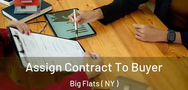  Assign Contract To Buyer Big Flats ( NY )