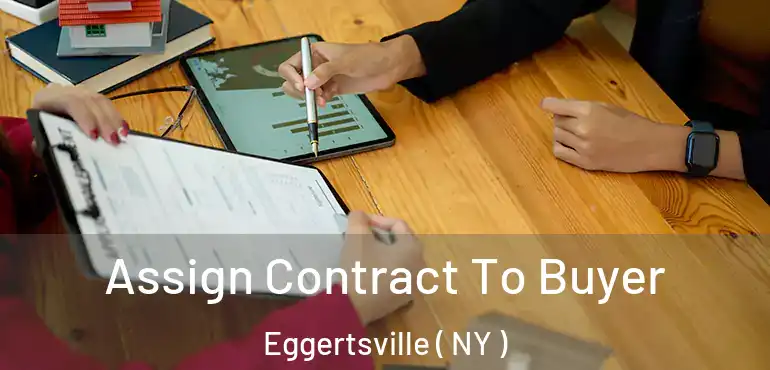  Assign Contract To Buyer Eggertsville ( NY )