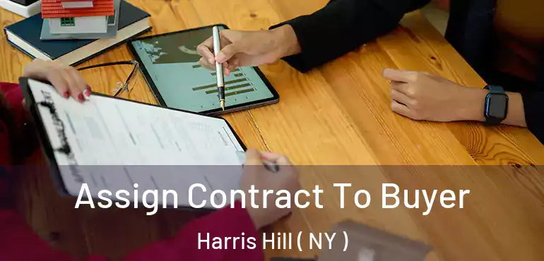  Assign Contract To Buyer Harris Hill ( NY )