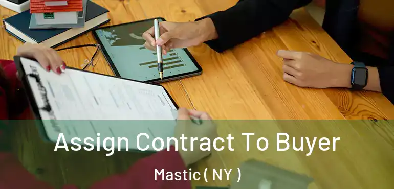  Assign Contract To Buyer Mastic ( NY )