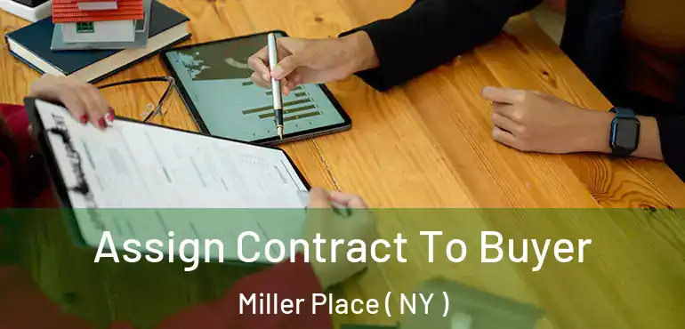  Assign Contract To Buyer Miller Place ( NY )
