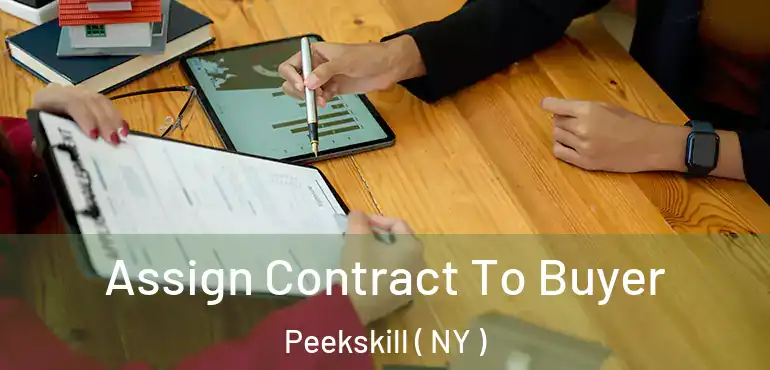  Assign Contract To Buyer Peekskill ( NY )