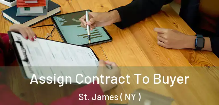  Assign Contract To Buyer St. James ( NY )