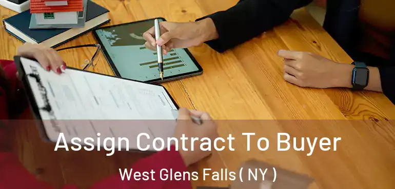  Assign Contract To Buyer West Glens Falls ( NY )