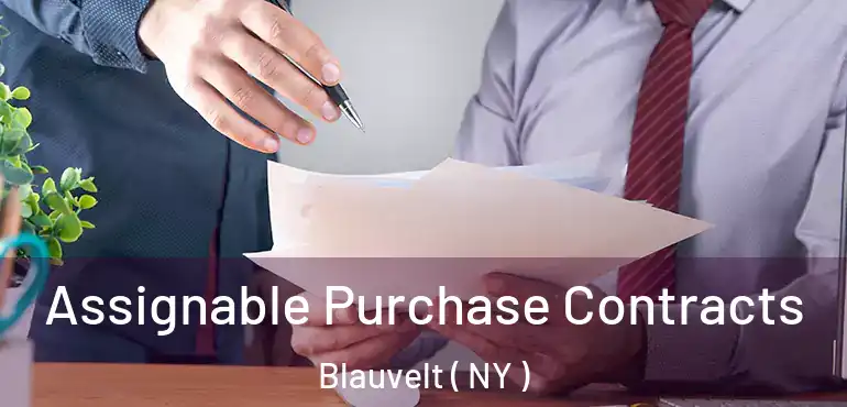  Assignable Purchase Contracts Blauvelt ( NY )