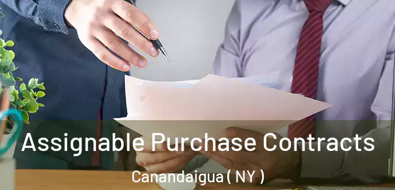  Assignable Purchase Contracts Canandaigua ( NY )