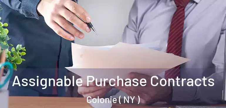  Assignable Purchase Contracts Colonie ( NY )