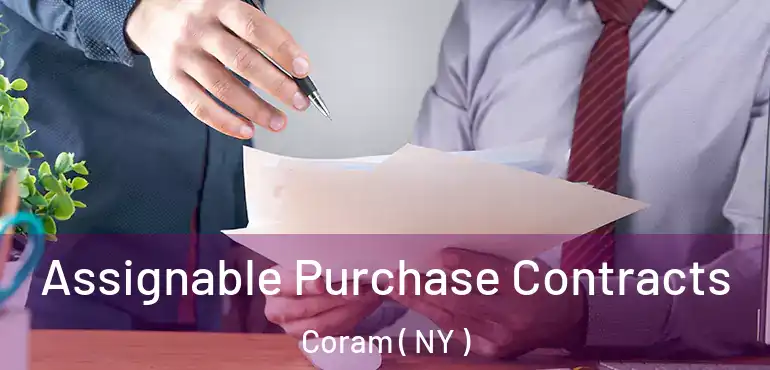 Assignable Purchase Contracts Coram ( NY )