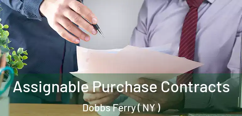  Assignable Purchase Contracts Dobbs Ferry ( NY )