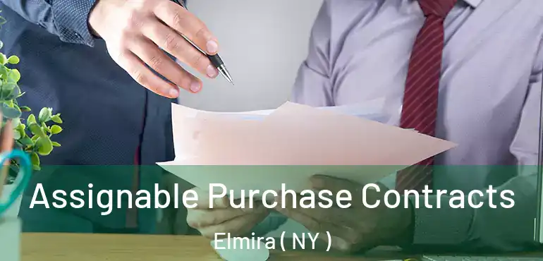  Assignable Purchase Contracts Elmira ( NY )