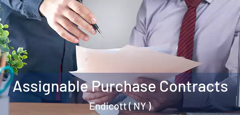  Assignable Purchase Contracts Endicott ( NY )