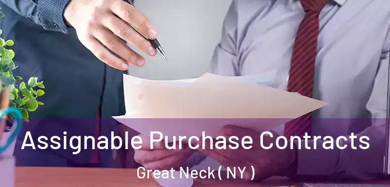  Assignable Purchase Contracts Great Neck ( NY )