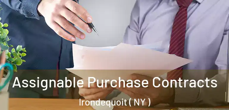  Assignable Purchase Contracts Irondequoit ( NY )