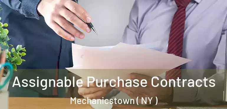  Assignable Purchase Contracts Mechanicstown ( NY )