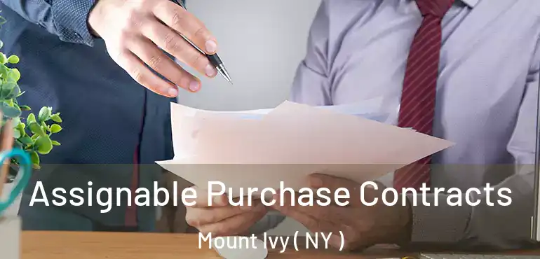  Assignable Purchase Contracts Mount Ivy ( NY )