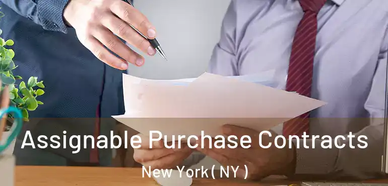  Assignable Purchase Contracts New York ( NY )