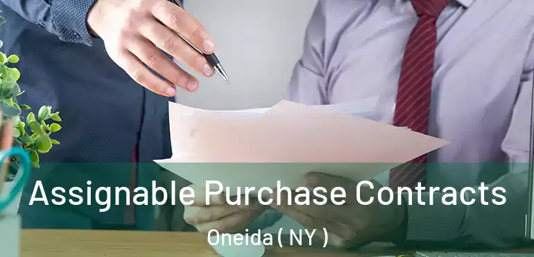  Assignable Purchase Contracts Oneida ( NY )