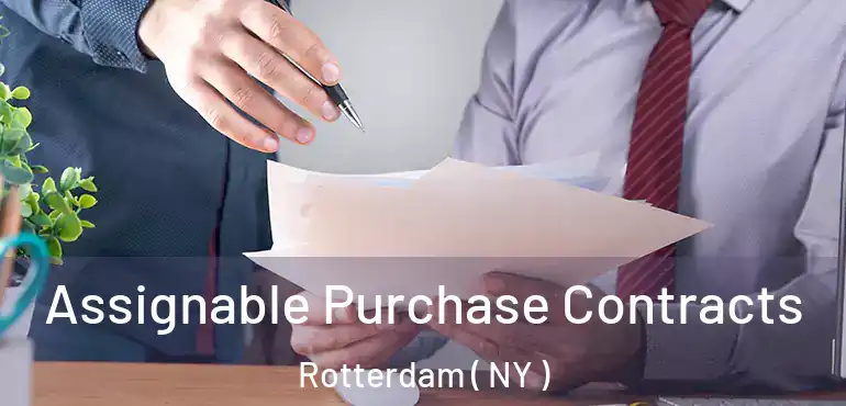  Assignable Purchase Contracts Rotterdam ( NY )