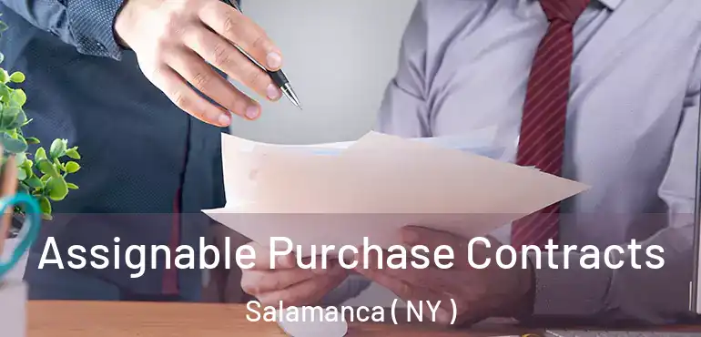  Assignable Purchase Contracts Salamanca ( NY )