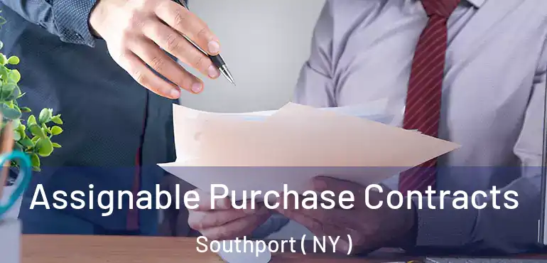  Assignable Purchase Contracts Southport ( NY )