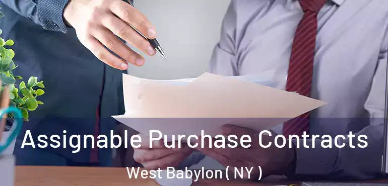  Assignable Purchase Contracts West Babylon ( NY )