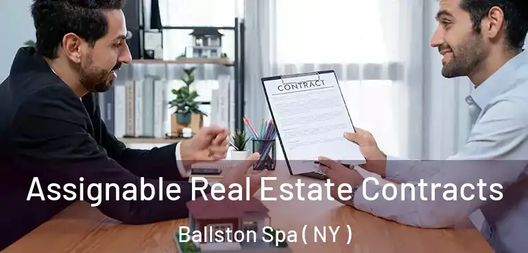  Assignable Real Estate Contracts Ballston Spa ( NY )
