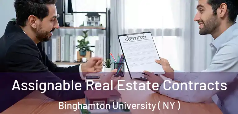  Assignable Real Estate Contracts Binghamton University ( NY )