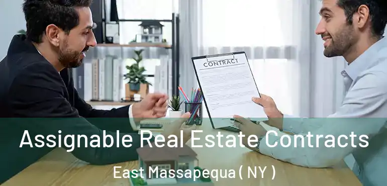  Assignable Real Estate Contracts East Massapequa ( NY )