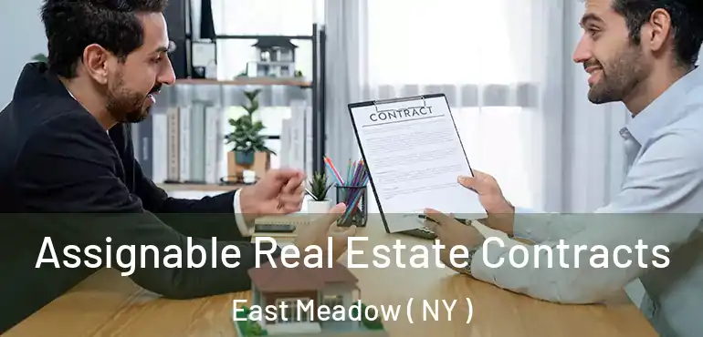  Assignable Real Estate Contracts East Meadow ( NY )