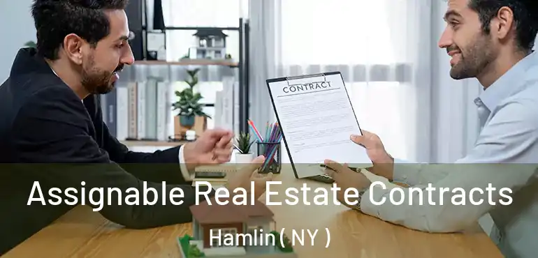  Assignable Real Estate Contracts Hamlin ( NY )