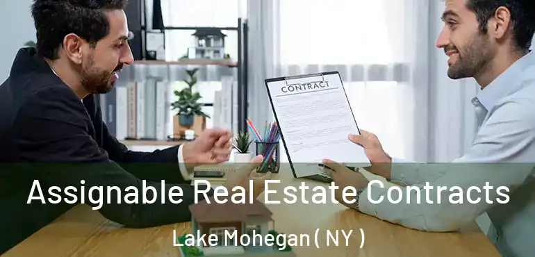  Assignable Real Estate Contracts Lake Mohegan ( NY )