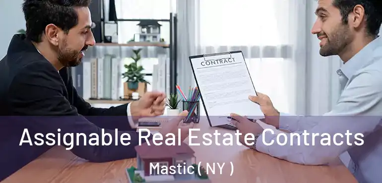  Assignable Real Estate Contracts Mastic ( NY )