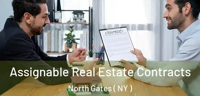  Assignable Real Estate Contracts North Gates ( NY )