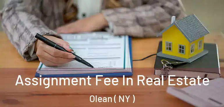  Assignment Fee In Real Estate Olean ( NY )