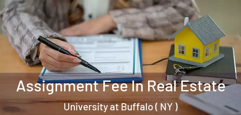  Assignment Fee In Real Estate University at Buffalo ( NY )