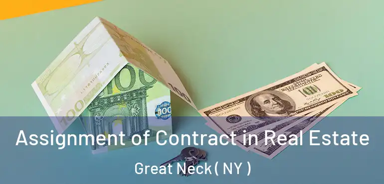  Assignment of Contract in Real Estate Great Neck ( NY )