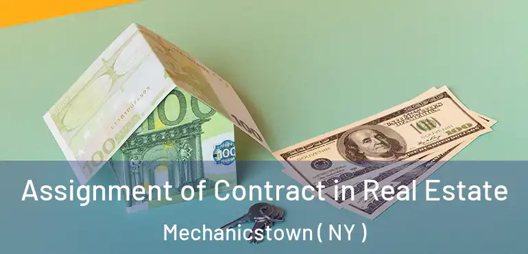  Assignment of Contract in Real Estate Mechanicstown ( NY )