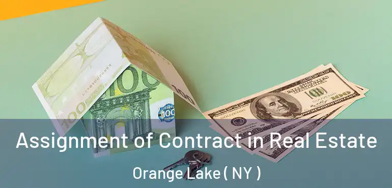  Assignment of Contract in Real Estate Orange Lake ( NY )
