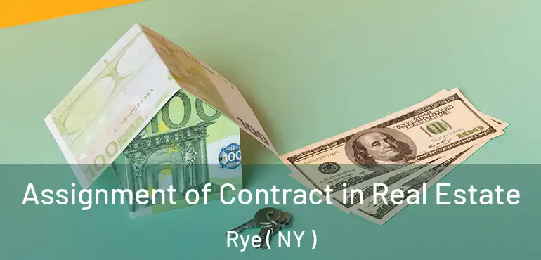  Assignment of Contract in Real Estate Rye ( NY )