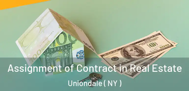  Assignment of Contract in Real Estate Uniondale ( NY )