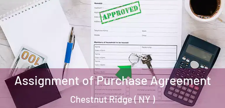  Assignment of Purchase Agreement Chestnut Ridge ( NY )
