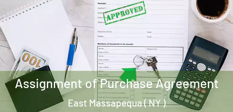  Assignment of Purchase Agreement East Massapequa ( NY )