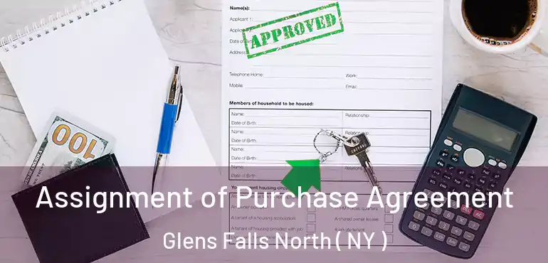  Assignment of Purchase Agreement Glens Falls North ( NY )