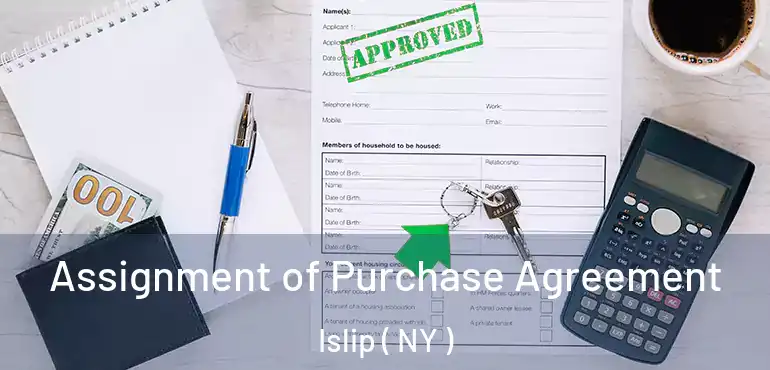  Assignment of Purchase Agreement Islip ( NY )