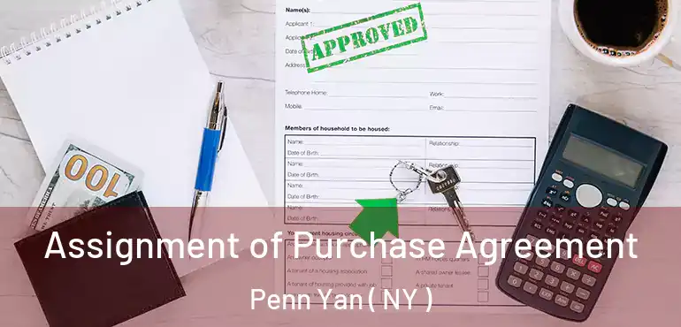  Assignment of Purchase Agreement Penn Yan ( NY )