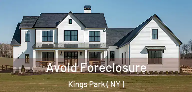  Avoid Foreclosure Kings Park ( NY )