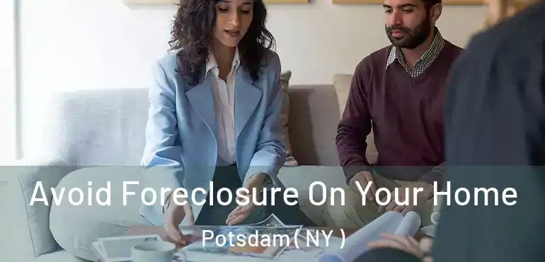  Avoid Foreclosure On Your Home Potsdam ( NY )
