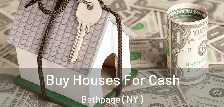  Buy Houses For Cash Bethpage ( NY )