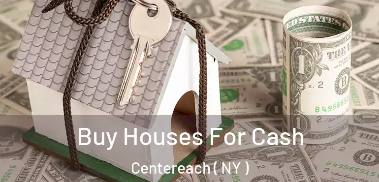 Buy Houses For Cash Centereach ( NY )