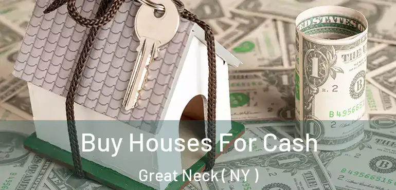  Buy Houses For Cash Great Neck ( NY )